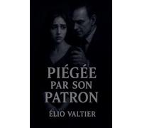 Piégée par son patron