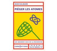Piéger les atomes - Jean Dalibard - Cnrs Eds - broché - Essai