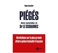 Piégés Dans le "journal intime" du Dr Le Scouarnec - Hugo Lemonier - Nouveau Monde Eds - broché - Essai