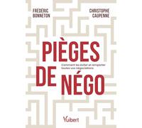Pièges de négo: Comment les éviter et remporter toutes vos négociations