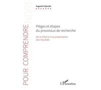 Pièges Et Étapes Du Processus De Recherche - De La Théorie À La Présentation Des Résultats