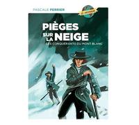 Pièges sur la neige Les conquérants du mont Blanc - Pascale Perrier - Oskar - broché - Roman junior