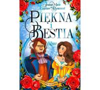 Piêkna i Bestia de Beaumont Leprince, Jeanne-Marie (Buch auf Polnisch)
