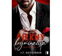 Piękny kryminalista. Tom 2 - J.T. Geissinger (littérature, roman en polonais)