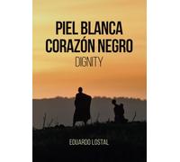 Piel blanca, Corazón negro. Dignity