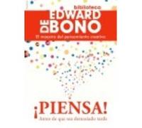 ¡Piensa! - EDWARD DE BONO Edward De Bono (Auteur)