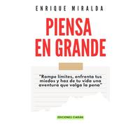 Piensa en grande: "Rompe límites, enfrenta tus miedos y haz de tu vida una aventura que valga la pena”
