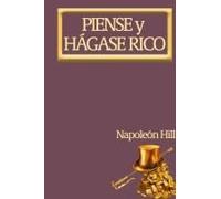 Piense Y Hágase Rico.