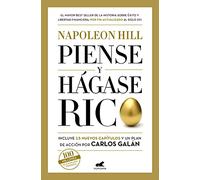 Piense y hágase rico: Edición completamente revisada y actualizada por Carlos Galán