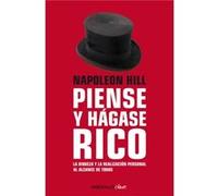 Piense y hagase rico La riqueza y la realizacion personal al alcance de todos Think and Grow Rich by Napoleon Hill Napoleon Hill (Auteur)