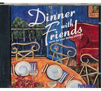 Pier 1 Imports Presents -- Dinner with Friends: Music for Your Dining Pleasure