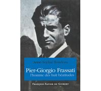 Pier-Giorgio Frassati: l'homme des huit béatitudes