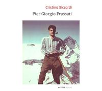 Pier Giorgio Frassati: Modèle pour les chrétiens du troisième millénaire