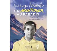 Pier Giorgio Frassati Un aventurier au paradis - Timothée Croux - Premiere Partie Eds - broché - Essai