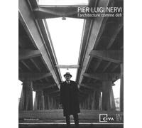 Pier Luigi Nervi, l'architecture comme défi
