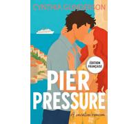 Pier Pressure: Une romance de vacances pleine d’émotions avec sa toute première histoire d’amour et des amis qui se mêlent de tout