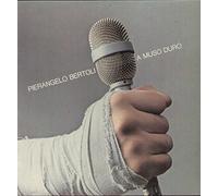 Pierangelo Bertoli - A Muso Duro