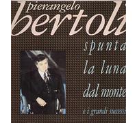 Pierangelo Bertoli - Spunta La Luna Dal Monte