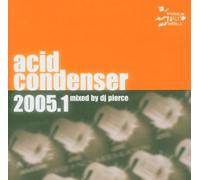 Pierce - Acid Condenser 2005.1 : Mixed by DJ Pierce