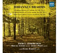 Pierce-Aomori Duo - Brahms: Clarinet Sonatas Nos. 1 & 2, Op.120; Trio for Clarinet, Cello and Piano, Op.114