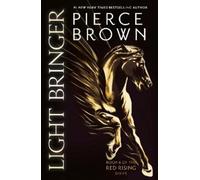 Pierce Brown Light Bringer (Poche) Red Rising Series