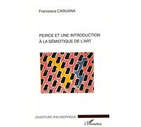 Pierce Et Une Introduction À La Sémiotique De L'art