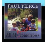 Pierce, Paul - All My Bright Tomorrows