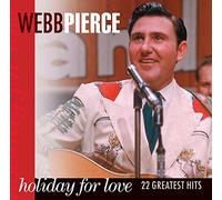 Pierce, Webb - Holiday for Love [Import]