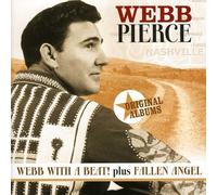 Pierce, Webb - Original Albums: Webb with a Beat & Fallen Angel [Import]