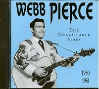 Pierce, Webb - Unavailable Sides