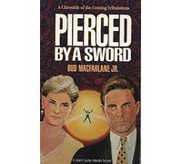 Pierced by a Sword: A Chronicle of the Coming Tribulations
