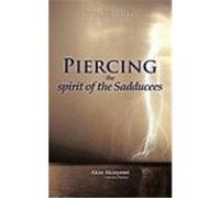 Piercing the Spirit of the Sadducees Akinyemi, Akin (Auteur)