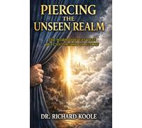 Piercing the Unseen Realm: The World You Can't See but Can't Afford to Ignore