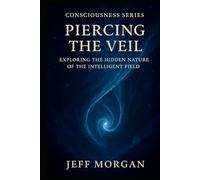 Piercing the Veil: Exploring the Hidden Nature of the Intelligent Field