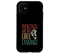 Piercings are My Love Language Piercing pour Le Corps Coque pour iPhone 11