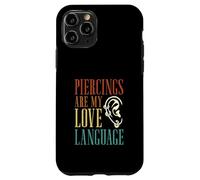 Piercings are My Love Language Piercing pour Le Corps Coque pour iPhone 11 Pro