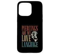 Piercings are My Love Language Piercing pour Le Corps Coque pour iPhone 15 Pro Max