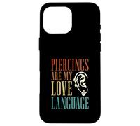 Piercings are My Love Language Piercing pour Le Corps Coque pour iPhone 16 Pro Max