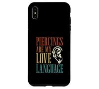 Piercings are My Love Language Piercing pour Le Corps Coque pour iPhone XS Max