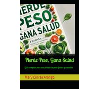 Pierde Peso, Gana Salud: Guía completa para una pérdida de peso efectiva y sostenible