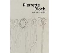 Pierette Bloch - une collection - Pierette Bloch - Snoeck Publishers - relié - Catalogue d'exposition