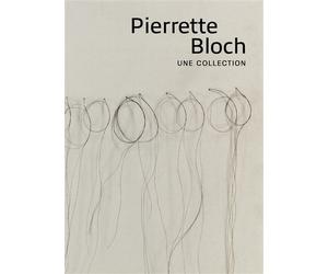 Pierette Bloch - une collection - Pierette Bloch - Snoeck Publishers - relié - Catalogue d'exposition