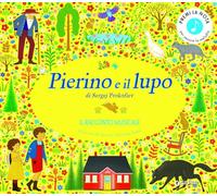 Pierino e il lupo di Sergej Prokofiev. Il racconto musicale. Ediz. a colori