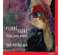 Pierné-Fauré : Trios avec Piano