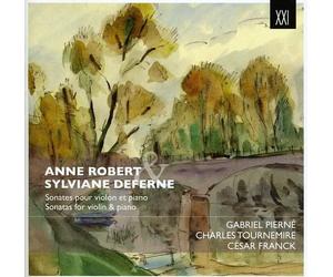 Pierné, Tournemire, Franck : Sonates violon et piano. Robert, Deferne.