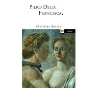 Piero Della Francesca - Christian Garcin - Arlea - Poche - Roman