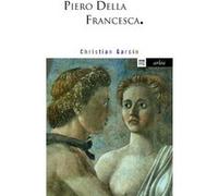 Piero Della Francesca Christian Garcin (Auteur)