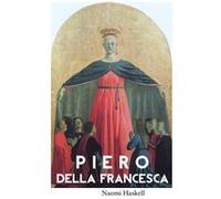 PIERO DELLA FRANCESCA - Naomi Haskell - Crescent Moon Publishing - Livre en Anglais Naomi HaskellNaomi Haskell (Auteur)