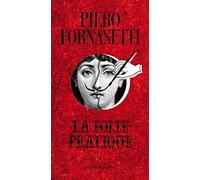 Piero Fornasetti: La folie pratique