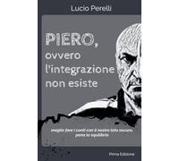 Piero, ovvero l'integrazione non esiste